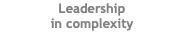 Leadership in complexity